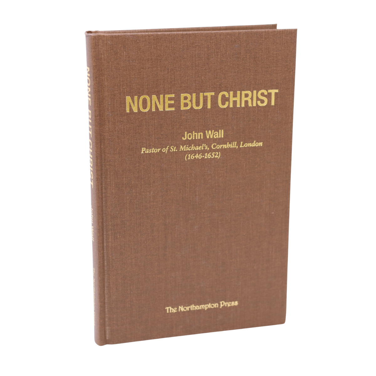 None But Christ by John Wall Cover